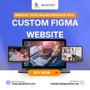 Figma Custom Website Service Astraic Tech